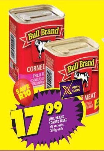 Shoprite Bull Brand Corned Meat all variants 300g each offer