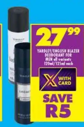 Shoprite Yardley / English Blazer Deodorant for mean all variants 120ml/125ml each offer