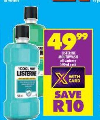 Shoprite Listerine Mouthwash all variants 500ml each offer