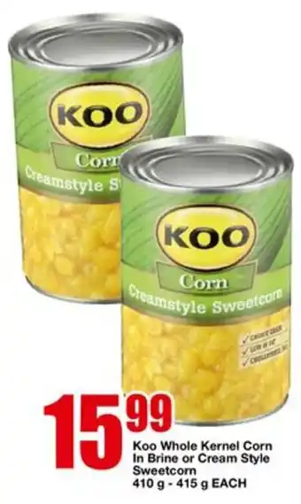 OK Foods Koo Whole Kernel Corn in Brine or Cream Style Sweetcorn 410g-415g offer