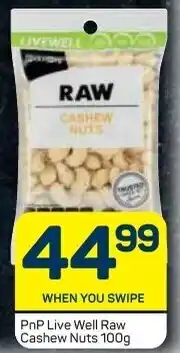 Pick n Pay PnP Live Well Raw Cashew Nuts 100g offer