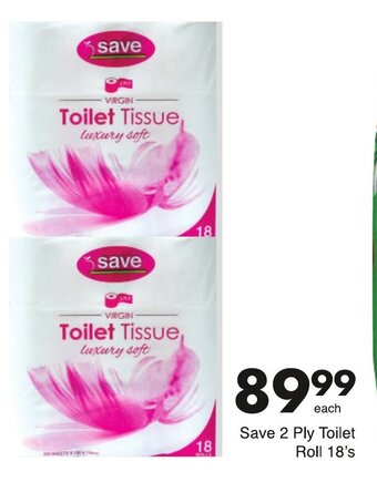 Save Save 2-ply Toilet Roll 18's offer