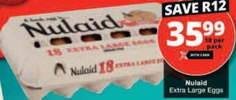 Checkers Nulaid Extra Large Eggs 18 per Pack offer