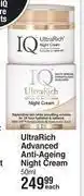 Dis-Chem Iq ultra rich advanced anti agening night cream-50ml each offer