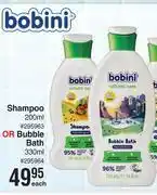 Dis-Chem Bobini shampoo 200ml or bubble bath 330ml-each offer