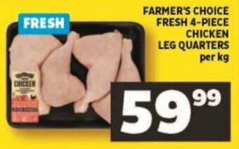 Shoprite Farmer's Choice Fresh 4-piece Chicken Leg Quarters per kg offer