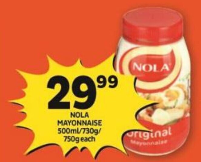 Nola Mayonnaise 500ml / 730g / 750g offer at Shoprite