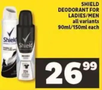 Shoprite Shield Deodorant for Ladies / Men all variants 90ml / 150ml offer