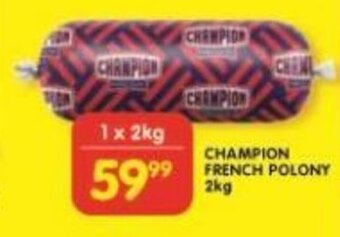 Shoprite Champion French Polony 2kg offer