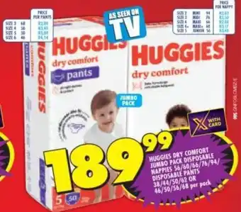 Shoprite Huggies Dry Comfort Jumbo Pack Disposable Nappies 56/60/66/76/94 Pants 38/44/50/62 or 46/50/56/68 per pack offer