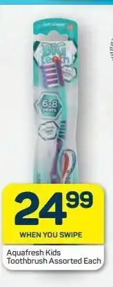 Pick n Pay Aquafresh kids toothbrush assorted each offer