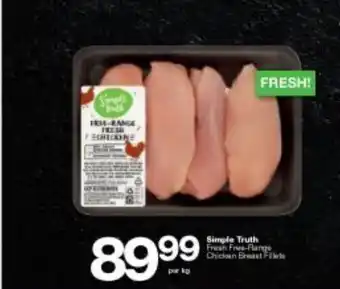 Checkers Liquor Shop Simple Truth Fresh Free-Range Chicken Breast Fillets per kg offer