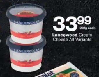 Checkers Liquor Shop Lancewood Cream Cheese All Variants 230g each offer
