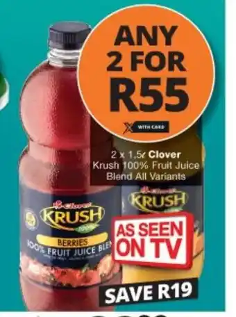 Checkers Liquor Shop Clover Krush 100% Fruit Juice Blend All Variants 2 x 1.5L offer