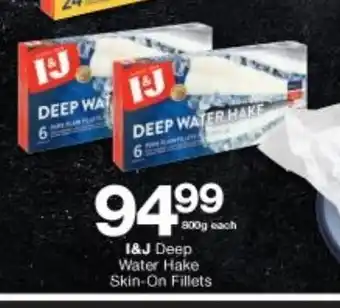 Checkers Liquor Shop I&J Deep Water Hake Skin-On Fillets offer