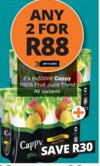 Checkers Liquor Shop Cappy 100%  Fruit Juice Blend All Variants 2x 6x330ml offer