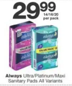 Checkers Liquor Shop Always Ultra/Platinum/Maxi Sanitary Pads All Variants offer