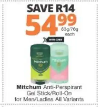 Checkers Liquor Shop Mitchum Anti Perspirant Gel Stick.Roll-On For Men/Ladies All Variants offer