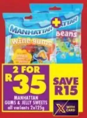 Shoprite Manhattan Gums & Jelly Sweets all variants 2 x 125g offer