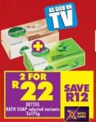 Shoprite Dettol Bath Soap selected variants 2 x 175g offer