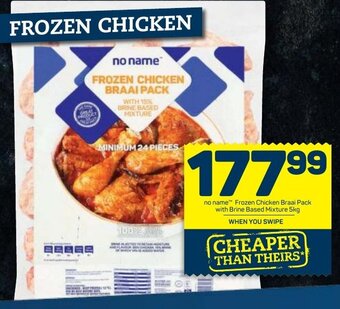 Pick n Pay no name Frozen Chicken Braai Pack with Brine Based Mixture 5kg offer