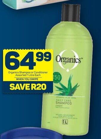 Pick n Pay Organics Shampoo or Conditioner assorted 1 litre offer
