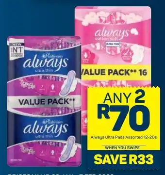 Pick n Pay Always Ultra Pads assorted 2 x 12-20s offer