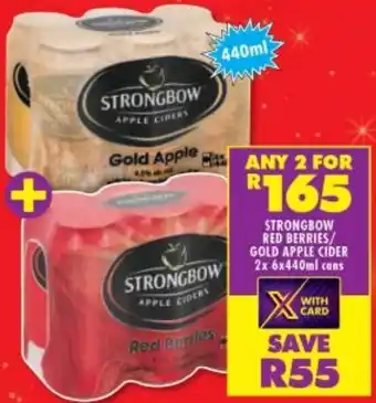 Shoprite Liquor Strongbow Red Berries/Gold Apple Cider 2 x 6 x 440ml offer