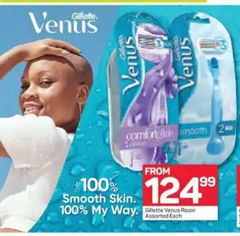 Pick n Pay Gillette Venus Razor Assorted each offer