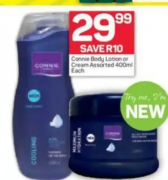 Connie Body Lotion or Cream Assorted 400ml each