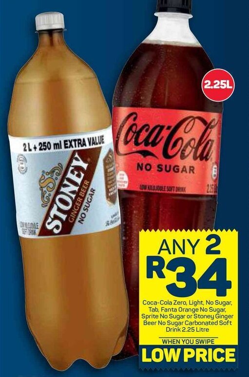 CocaCola Zero, Light, No Sugar, Tab, Fanta Orange No Sugar, Sprite No Sugar or Stoney Ginger