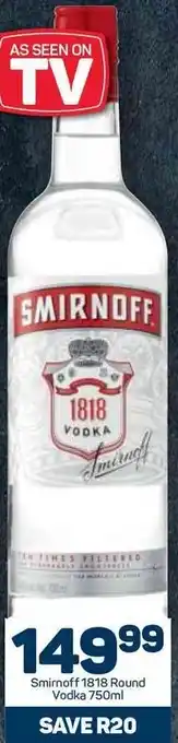 Pick n Pay Smirnoff 1818 Round Vodka 750ml offer