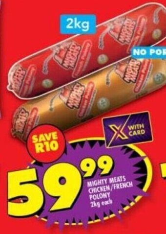 Shoprite Mighty Meats Chicken/French Polony 2kg each offer