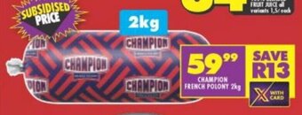 Shoprite Champion French Polony 2kg offer