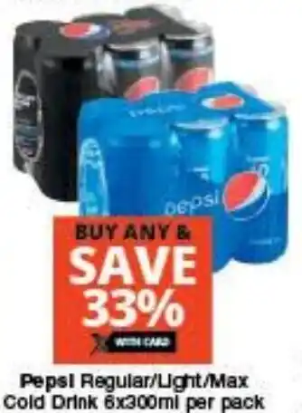 Checkers Pepsi Regular/Light/Max Cold Drink 6x300ml per pack offer