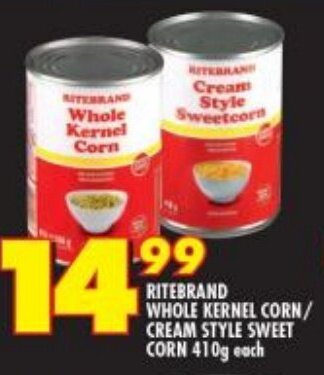 Shoprite Ritebrand Whole Kernel Corn/Cream Style Sweet Corn 410g each offer