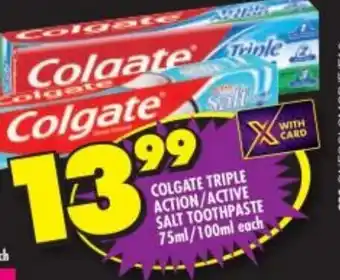 Shoprite Colgate Triple Action/Active Salt Toothpaste 75ml/100ml each offer