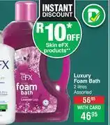 Dis-Chem Skin efx luxury foam assorted-2l offer