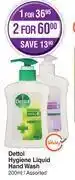 Dis-Chem Dettol hygiene liquid hand wash assorted-for 1 x 200ml offer