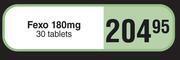 Dis-Chem Fexo 180mg-30 tablets offer