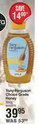 Dis-Chem Tony ferguson choice grade honey-350g offer