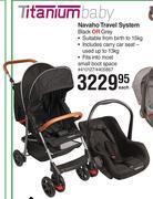 Dis-Chem Titanium baby navaho travel system black or grey-each offer