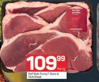 Pick n Pay PnP Bulk Rump T-Bone & Club Steak offer