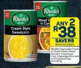 Rhodes Vegetables Mixed or Mixed or Mixed Curied, Whole Kernel or Creamstyle Corn Chakalaka Assorted or Processed Peas 400/41