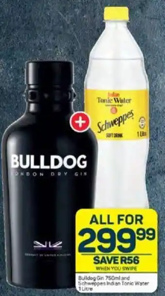 Pick n Pay Bulldog Gin 750ml and Schweppes Indian Tonic Water 1 Litre offer