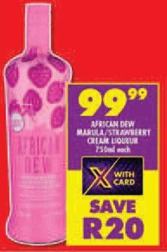 Shoprite African Dew Marula/Strawberry Cream Liqueur 750ml each offer