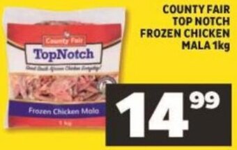 Shoprite County Fair Top Notch Frozen Chicken Mala 1kg offer