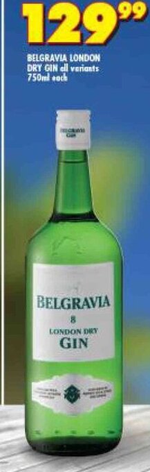 Shoprite Liquor Belgravia London Dry Gin All Variants 750ml each offer