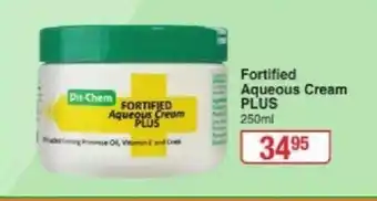 Dis-Chem Fortified Aqueous Cream PLUS 250ml offer