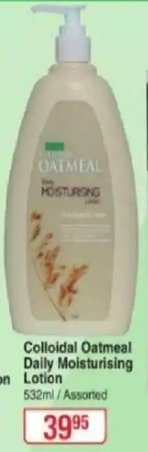 Dis-Chem Colloidal Oatmeal Daily Moisturizing Lotion 532ml / Assorted offer